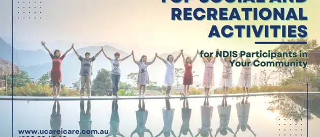 Top Social and Recreational Activities for NDIS Participants in Your Community