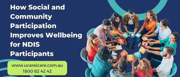 How Social and Community Participation Improves Wellbeing for NDIS Participants