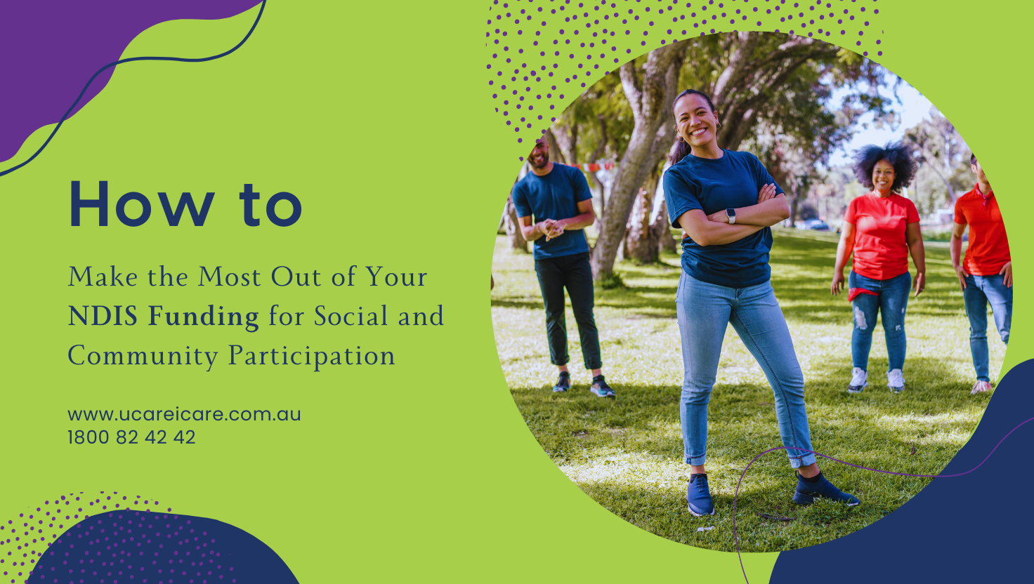 How to Make the Most Out of Your NDIS Funding for Social and Community Participation-1.png