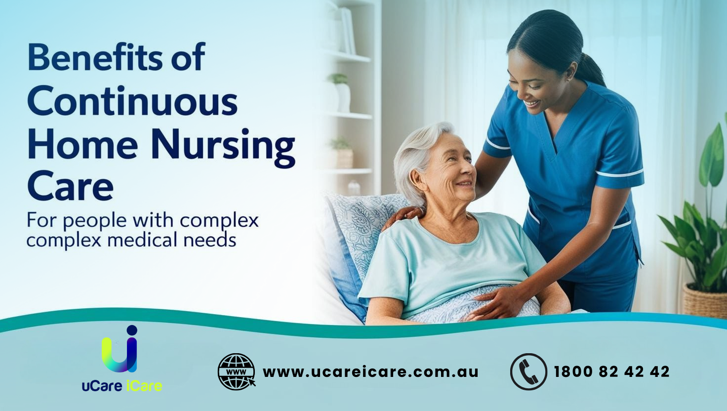 The Benefits of Continuous Home Nursing Care for People with Complex Medical Needs-1.png