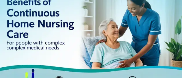 The Benefits of Continuous Home Nursing Care for People with Complex Medical Needs